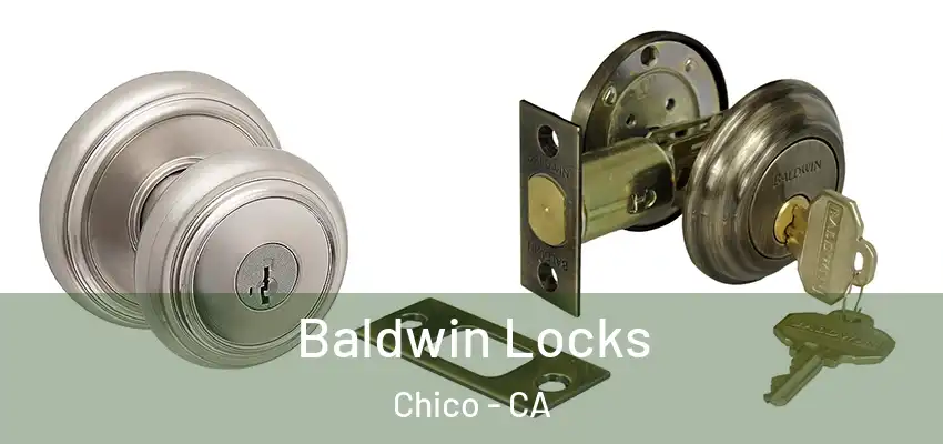  Baldwin Locks Chico - CA
