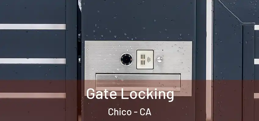  Gate Locking Chico - CA
