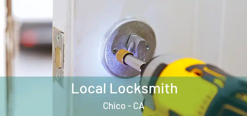  Local Locksmith Chico - CA