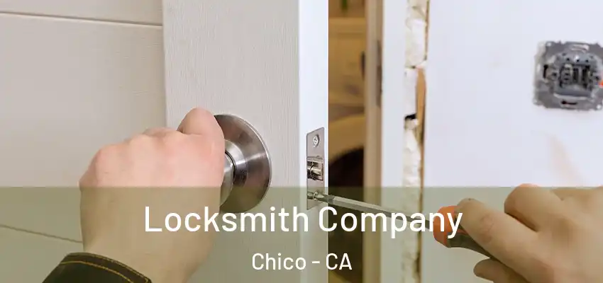  Locksmith Company Chico - CA