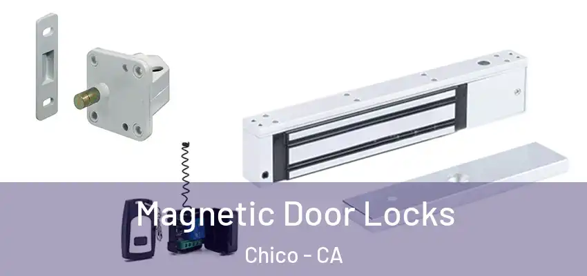  Magnetic Door Locks Chico - CA