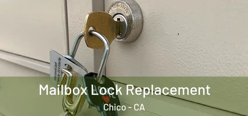  Mailbox Lock Replacement Chico - CA
