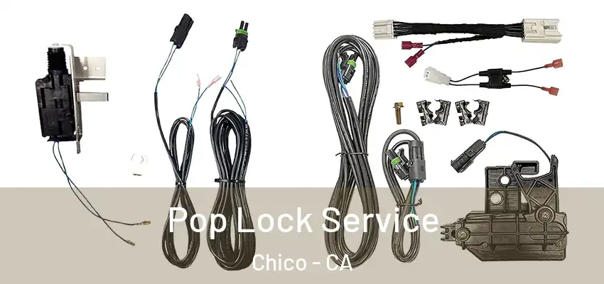  Pop Lock Service Chico - CA