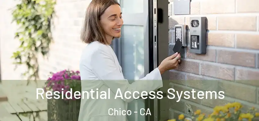  Residential Access Systems Chico - CA